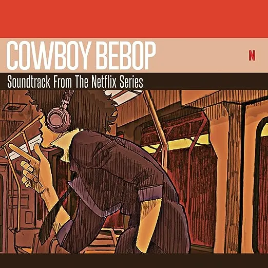 Cowboy Bebop Soundtrack from the Netflix Original Series