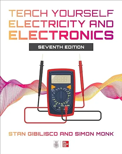 Teach Yourself Electricity and Electronics, Seventh Edition