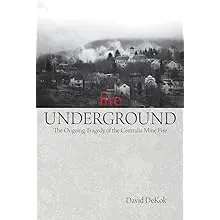 Fire Underground: The Ongoing Tragedy of the Centralia Mine Fire