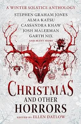 Christmas and Other Horrors: An Anthology of Solstice Horror