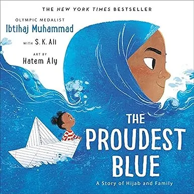 The Proudest Blue: A Story of Hijab and Family 