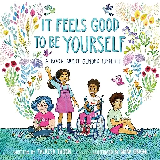 It Feels Good to Be Yourself: A Book About Gender Identity