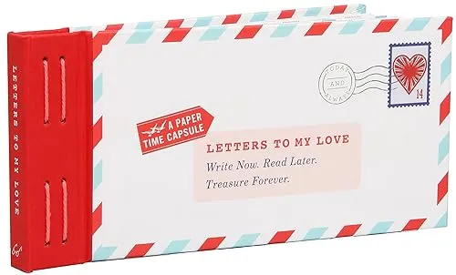 Letters to My Love: Write Now. Read Later. Treasure Forever.