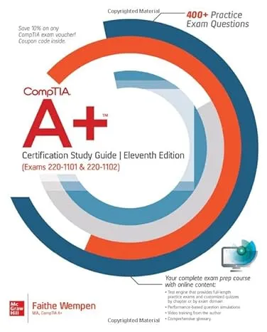 CompTIA A+ Certification Study Guide, Eleventh Edition (Exams 220-1101 & 220-1102)