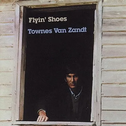 "Townes Van Zandt - Flyin' Shoes LP NEW"