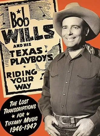 Bob Wills & His Texas Playboys, Transcriptions for Tiffany Music 1946-1947