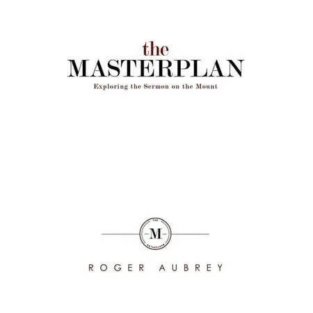 The Masterplan : Exploring the Sermon on the Mount (Paperback)