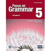 Focus on Grammar 5 with Essential Online Resources (5th Edition) by  Jay Maurer - Paperback - from Zoom Books Company (SKU: 5AATP60005X9_ns)