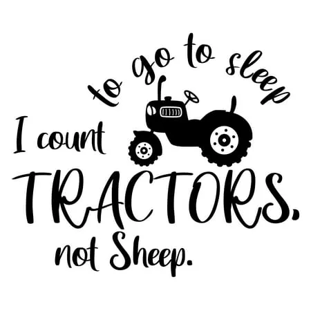 To Go To Sleep I Count Tractors Not Sheep Removable Wall Art Sticker Design 17 x 20 | for Kids Boys Girls Bedroom Living Room - DIY Home Vinyl Stick and Peel Decal Decoration