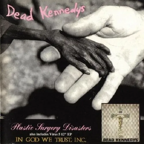 Dead Kennedys, Plastic Surgery Disasters: In God We Trust Inc