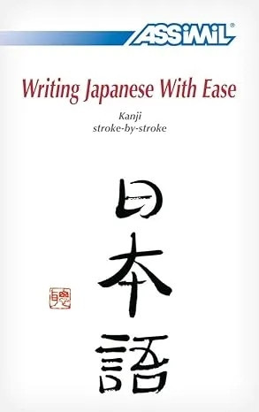 Writing Japanese with Ease: Kanji Stroke-by-stroke