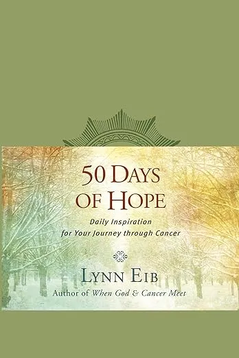 50 Days of Hope: Daily Inspiration for Your Journey through Cancer