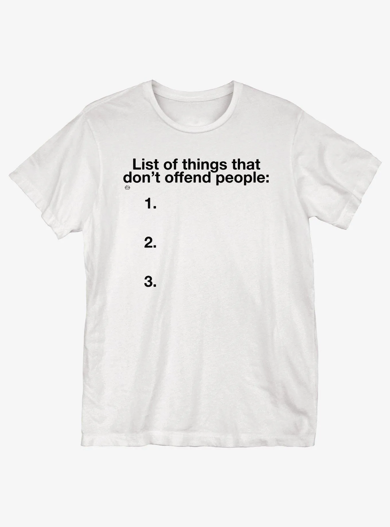 List Of Things That Don't Offend T-Shirt | Hot Topic