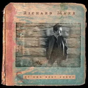 Richard Marx, My Own Best Enemy