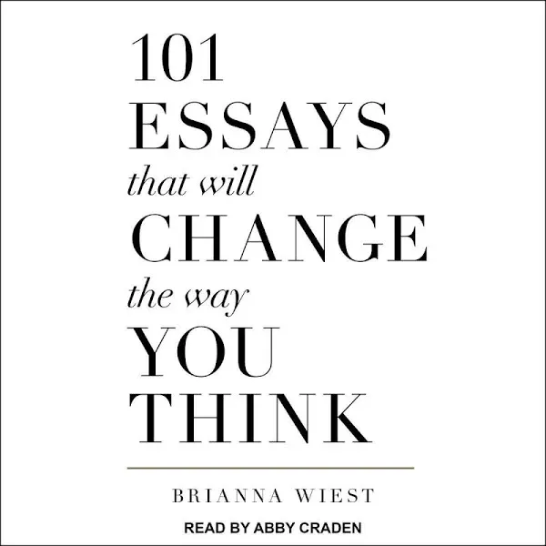 101 Essays That Will Change The Way You Think 