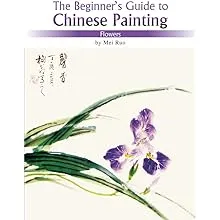 The Beginner's Guide to Chinese Painting: Flowers