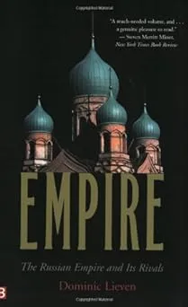 Empire: The Russian Empire and Its Rivals by Dominic Lieven (English) Paperback 