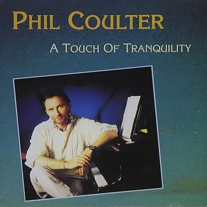 Phil Coulter, Touch of Tranquility /  Most Requested Tracks