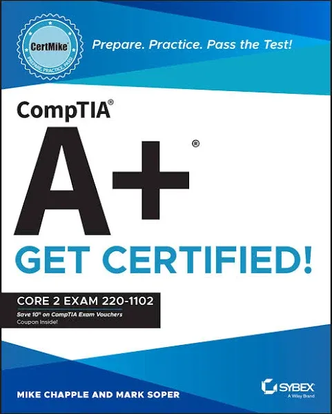 CompTIA A+ CertMike: Prepare. Practice. Pass the Test! Get Certified!: Core 2 Exam 220-1102 [Book]