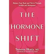 The Hormone Shift: Balance Your Body and Thrive Through Midlife and Menopause (Goop Press)