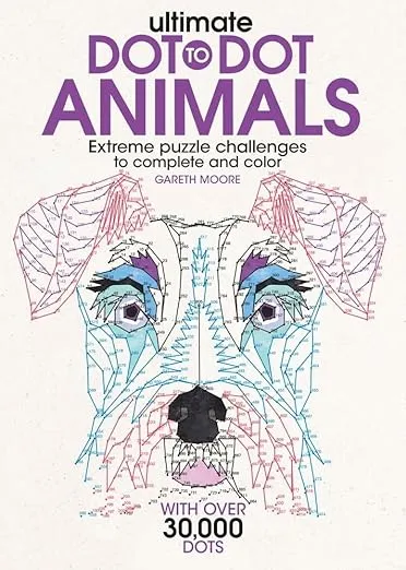 Ultimate Dot-to-Dot Animals: Extreme Puzzle Challenges to Complete and Color, An Animal Activity Book for Adults