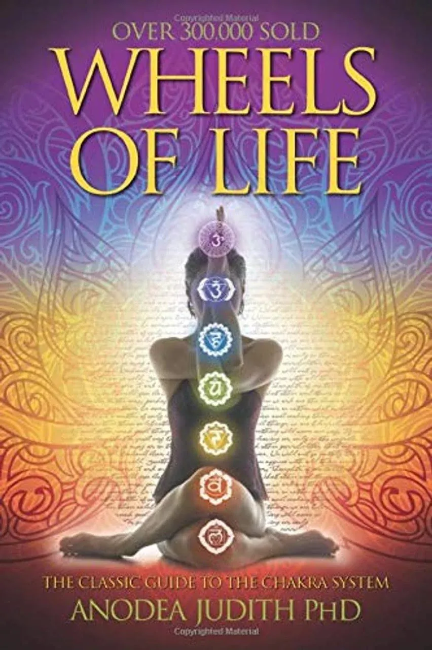 Wheels of Life: A User's Guide to the Chakra System [Book]