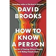 How to Know a Person: The Art of Seeing Others Deeply and Being Deeply Seen