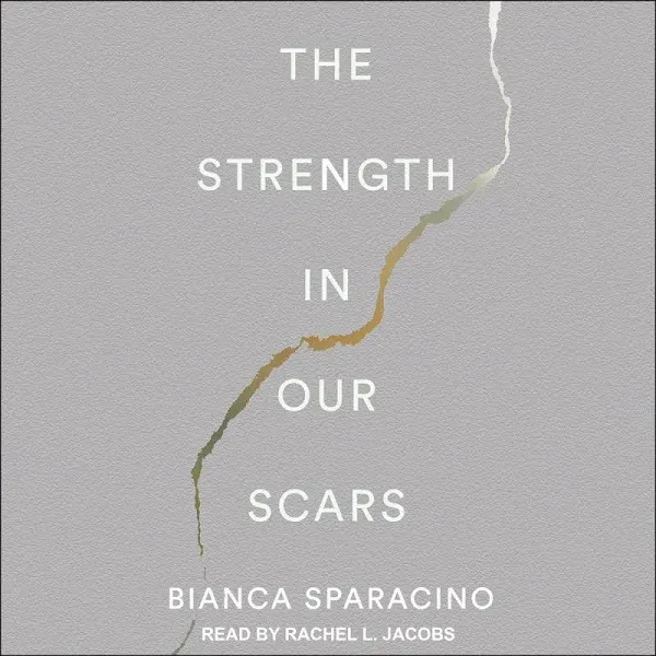 The Strength In Our Scars