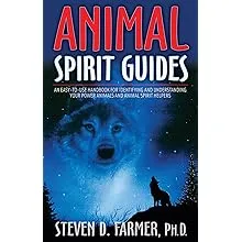 Animal Spirit Guides: An Easy-to-Use Handbook for Identifying and Understanding Your Power Animals and Animal Spirit Helpers