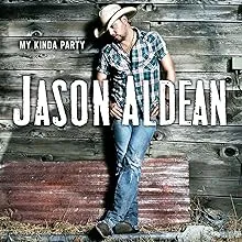 Jason Aldean, My Kinda Party [CD, 2010]