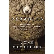 Parables: The Mysteries of God's Kingdom Revealed Through the Stories Jesus Told 