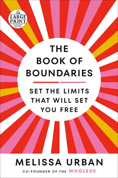 The Book of Boundaries: Set the Limits That Will Set You Free