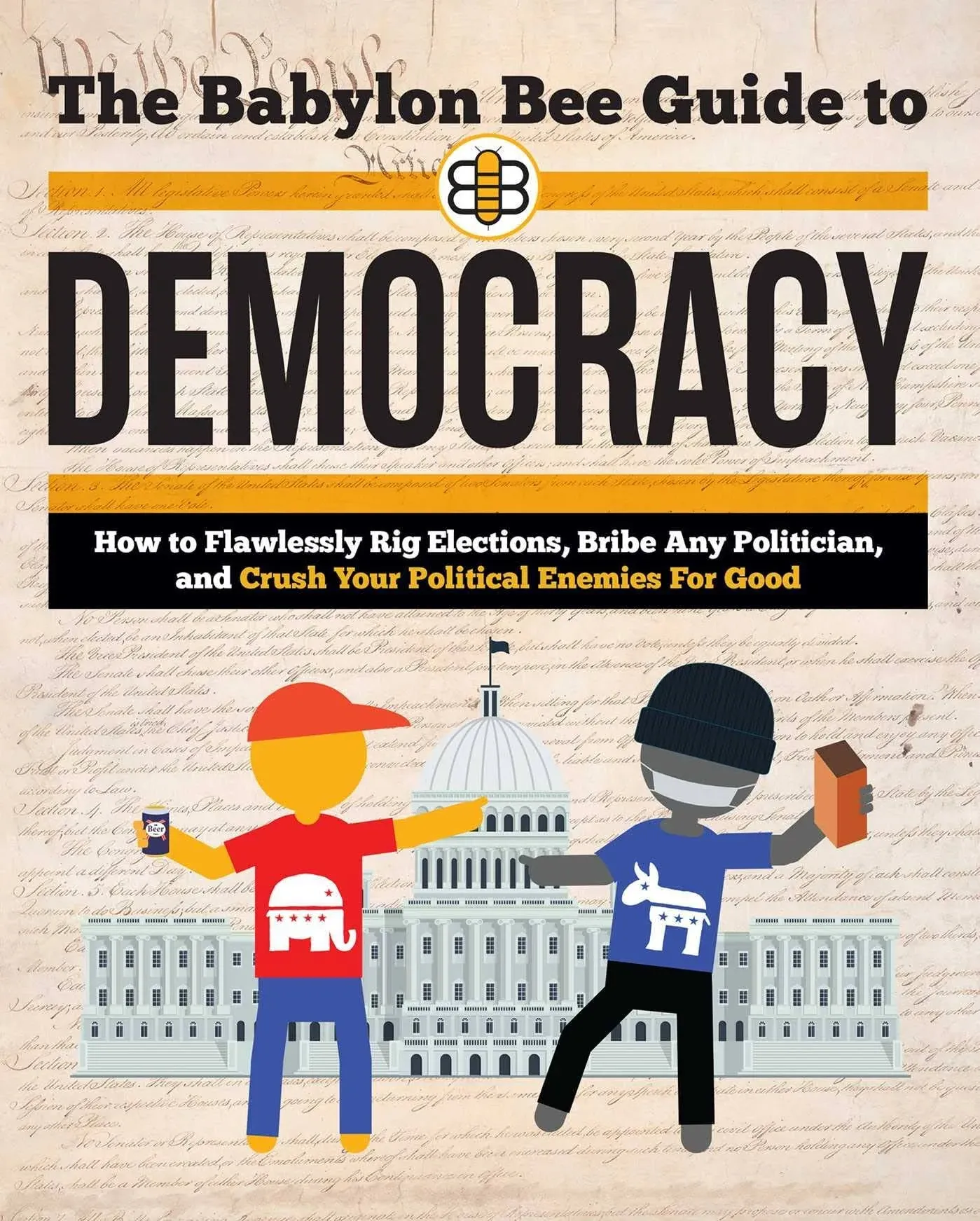 The Babylon Bee Guide to Democracy [Babylon Bee Guides]