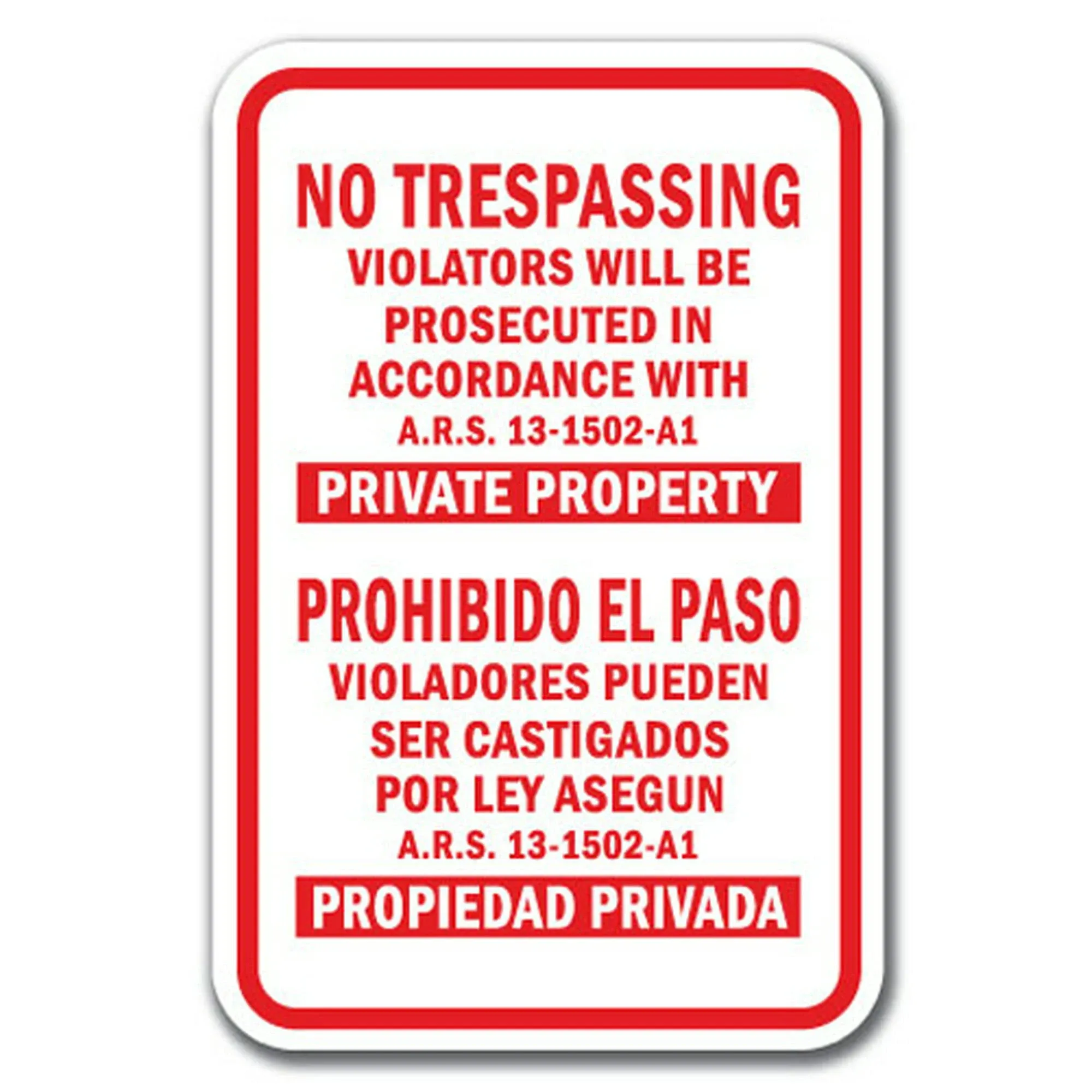 SignMission Trespassing Violators Will Be Prosecuted in Accordance with ARS 13-1502-A1 Private Property 12" x 18" Heavy Gauge Aluminum Signs, White