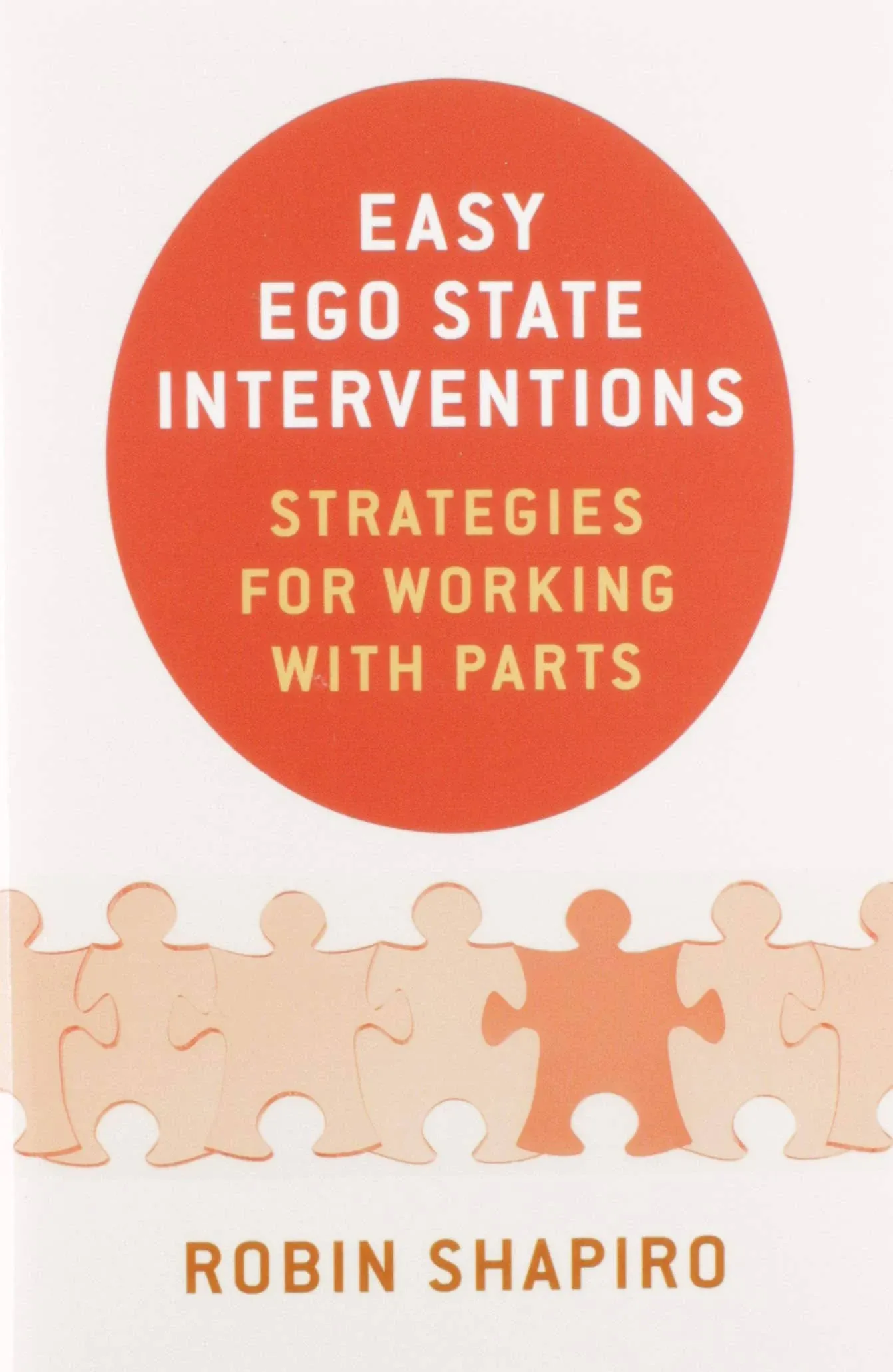 Easy Ego State Interventions - Strategies For Working With Parts