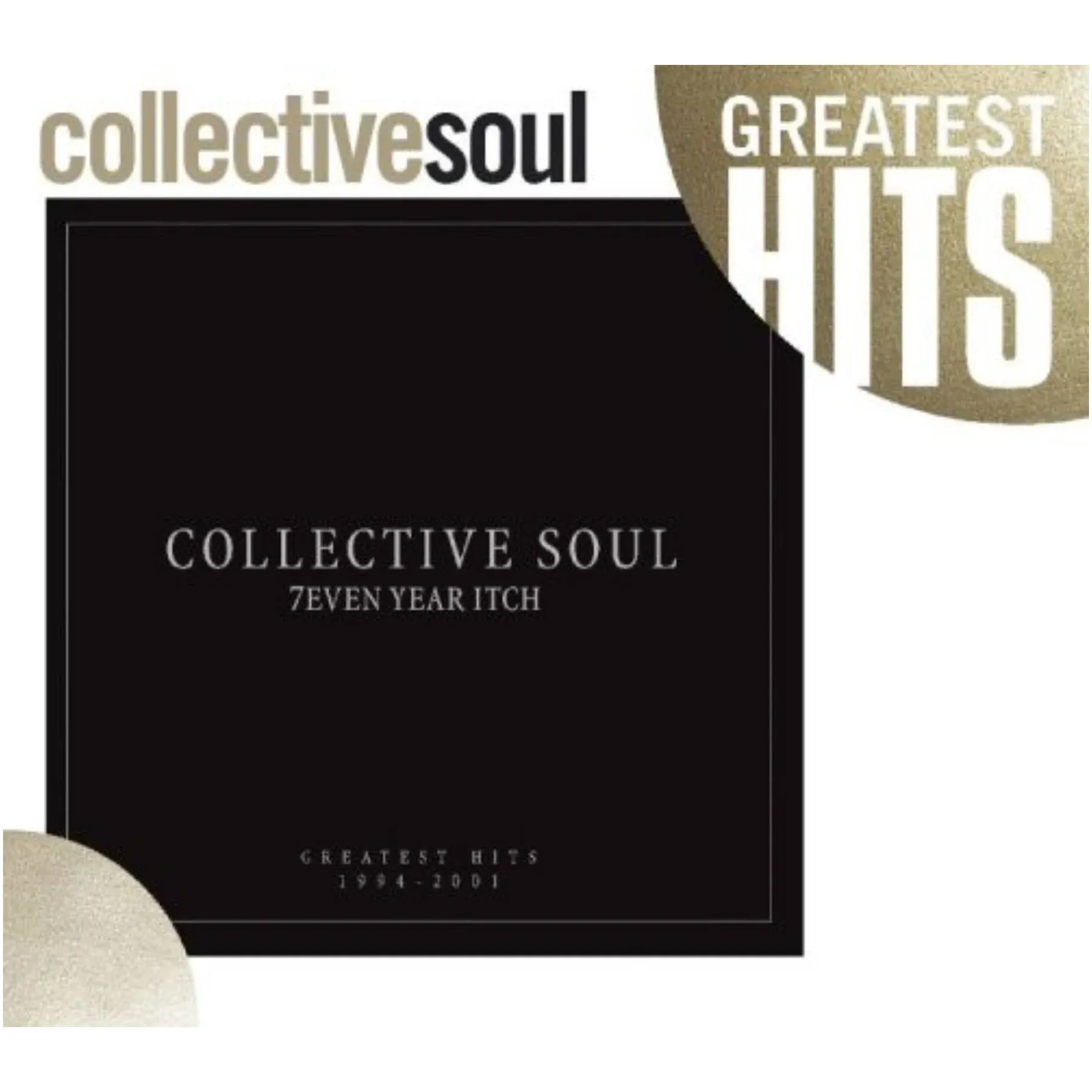 COLLECTIVE SOUL - 7EVEN YEAR ITCH: COLLECTIVE SOUL&#039;S GREATEST HITS 1994-2001 NEW