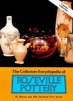 The Collectors Encyclopedia of Roseville Pottery Hardcover Book 2nd Series