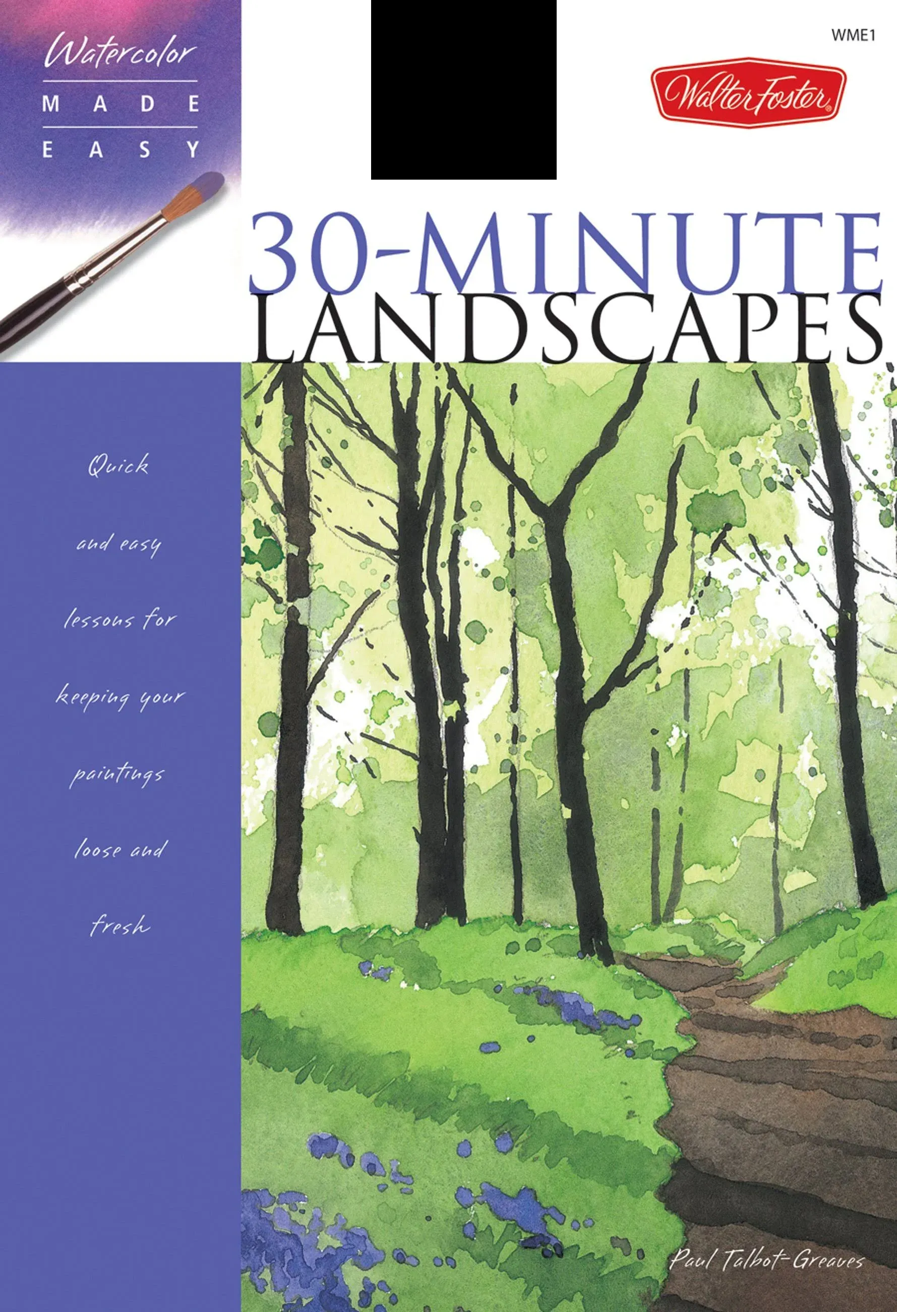 Watercolor Made Easy: 30-Minute Landscapes [Book]