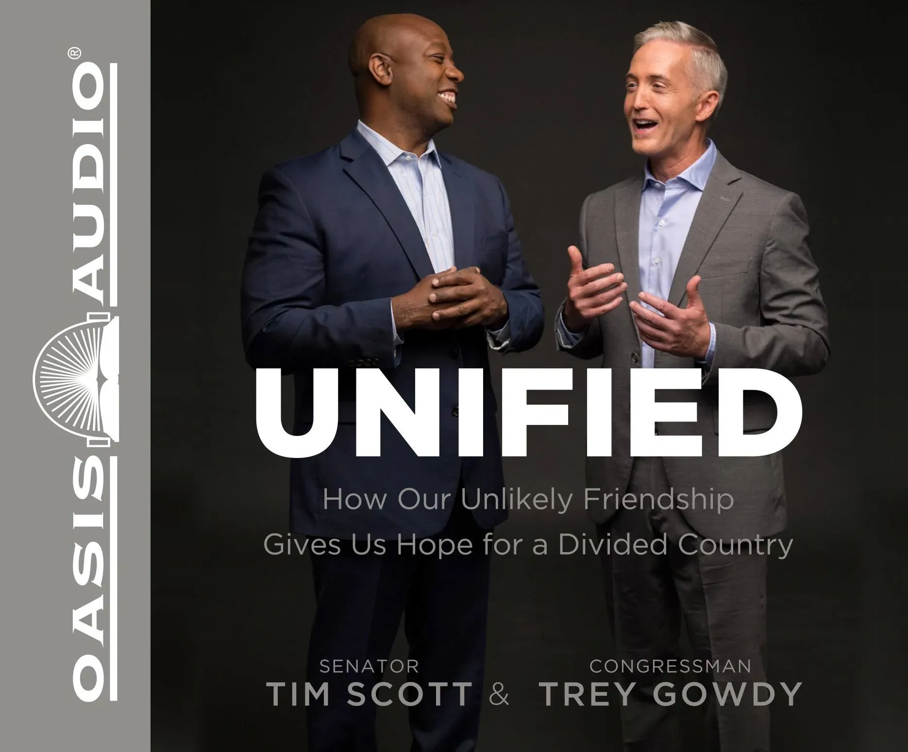 Unified: How Our Unlikely Friendship Gives Us Hope for a Divided Country