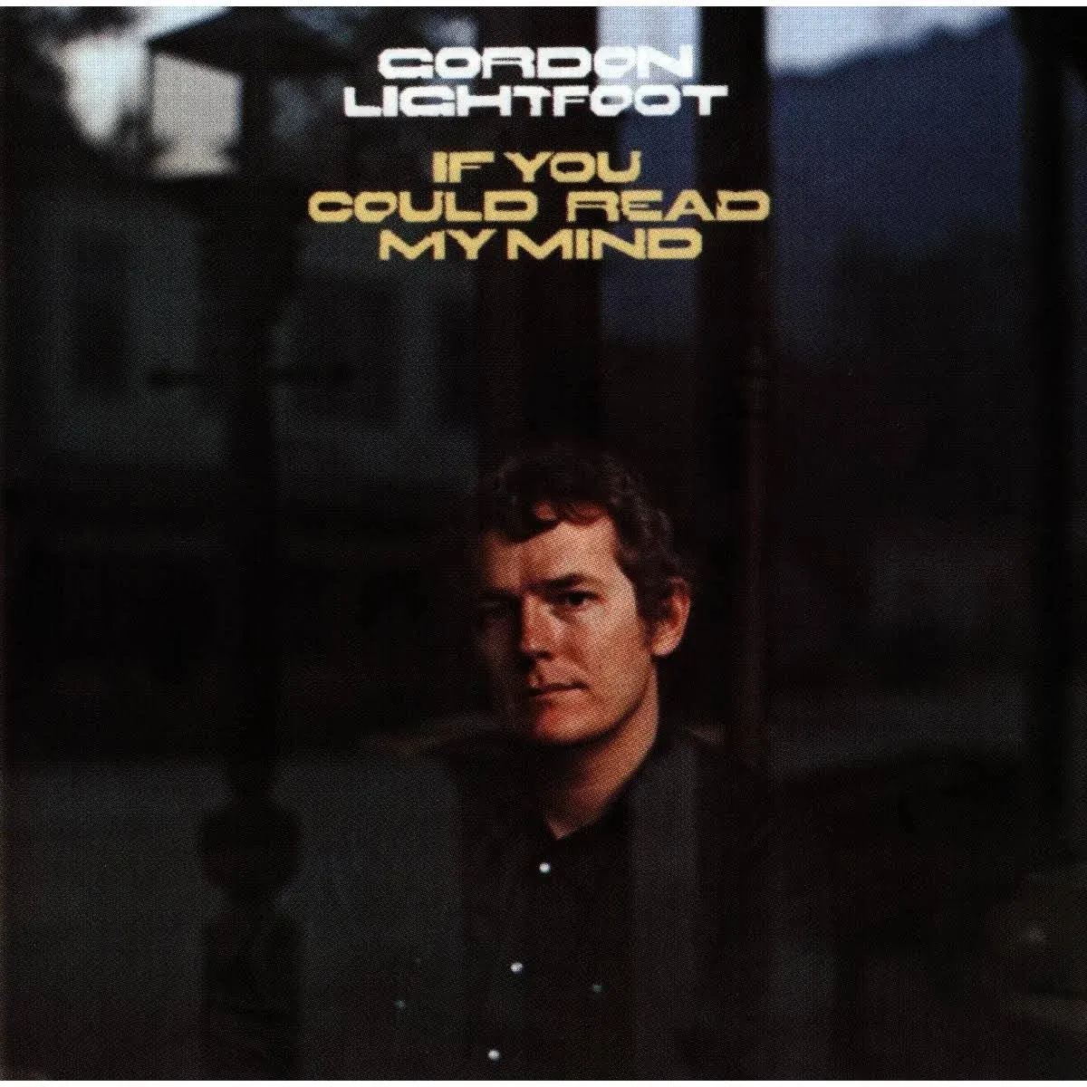 Gordon Lightfoot - If You Could Read My Mind