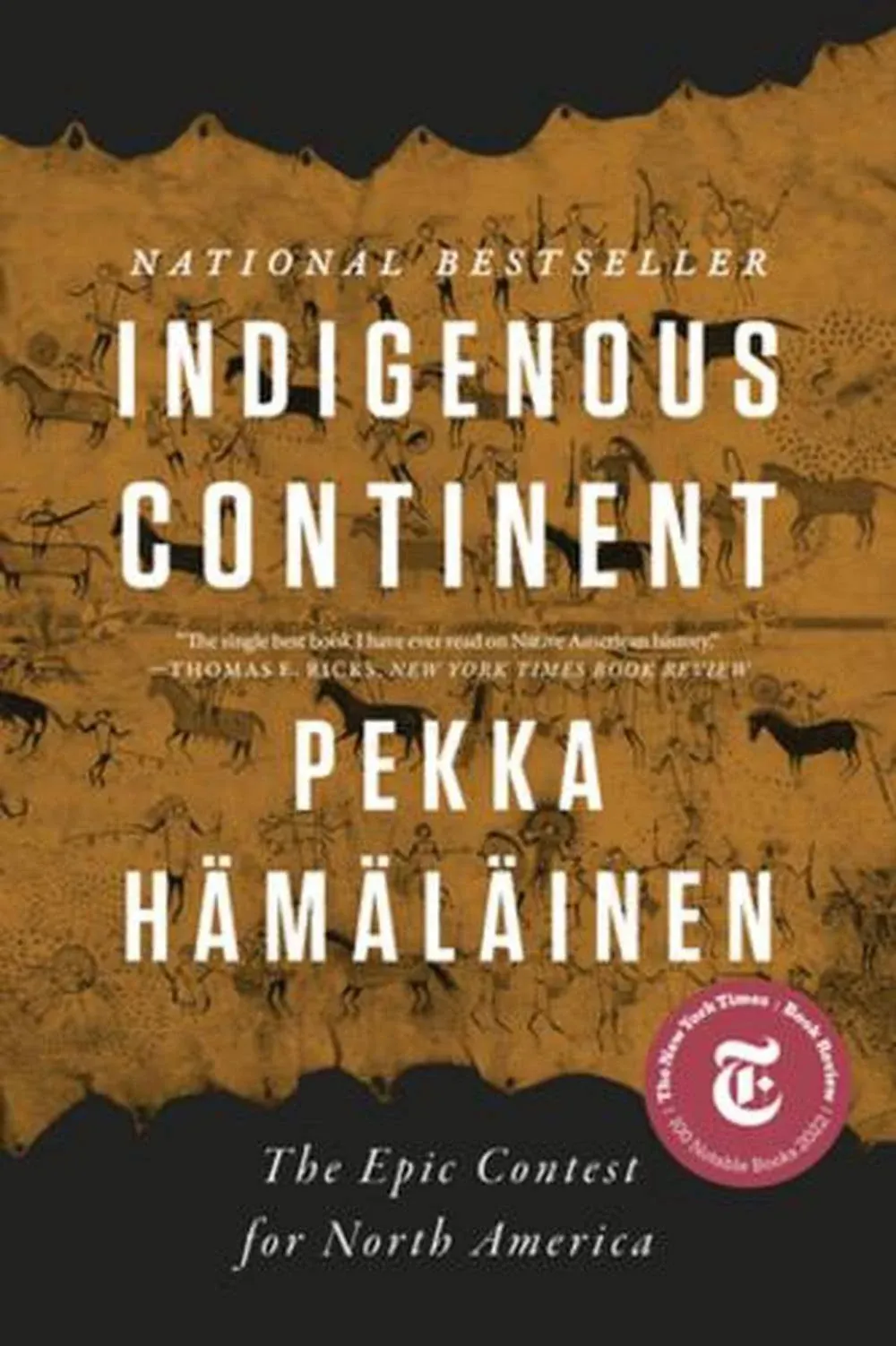 Indigenous Continent: The Epic Contest for North America by Pekka Hämäläinen