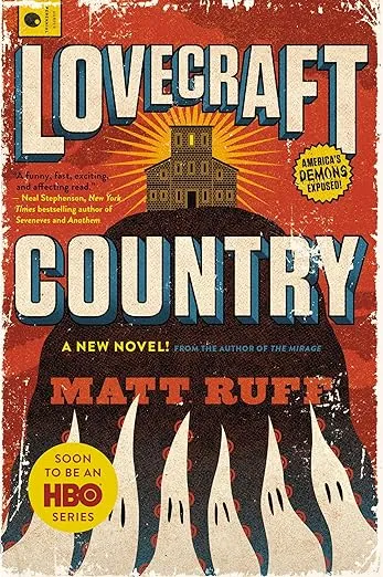 Lovecraft Country: A Novel