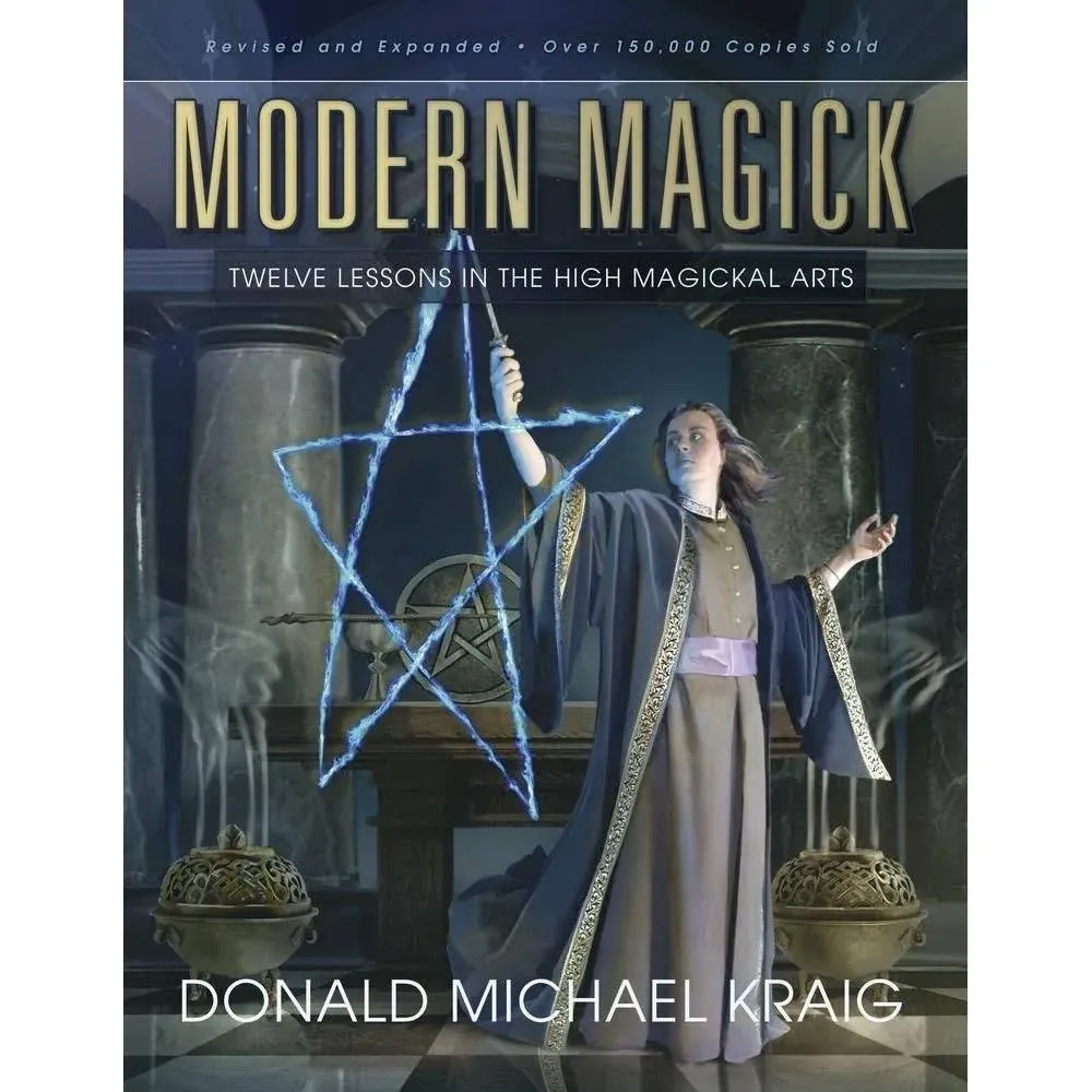 Modern Magick: Twelve Lessons in the High Magickal Arts 