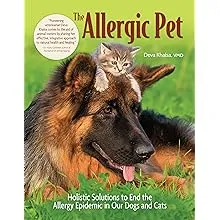 The Allergic Pet: Holistic Solutions to End the Allergy Epidemic in Our Dogs and Cats [Book]