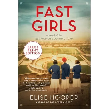 Fast Girls: A Novel of the 1936 Women's Olympic Team