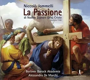 Niccolo Jommelli: La Passione di Nostro Signore Gesu