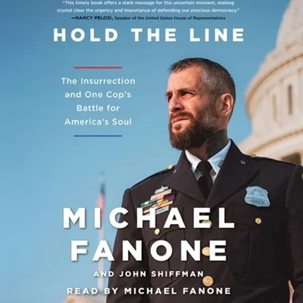 Hold the Line: The Insurrection and One Cop's Battle for America's Soul [Book]