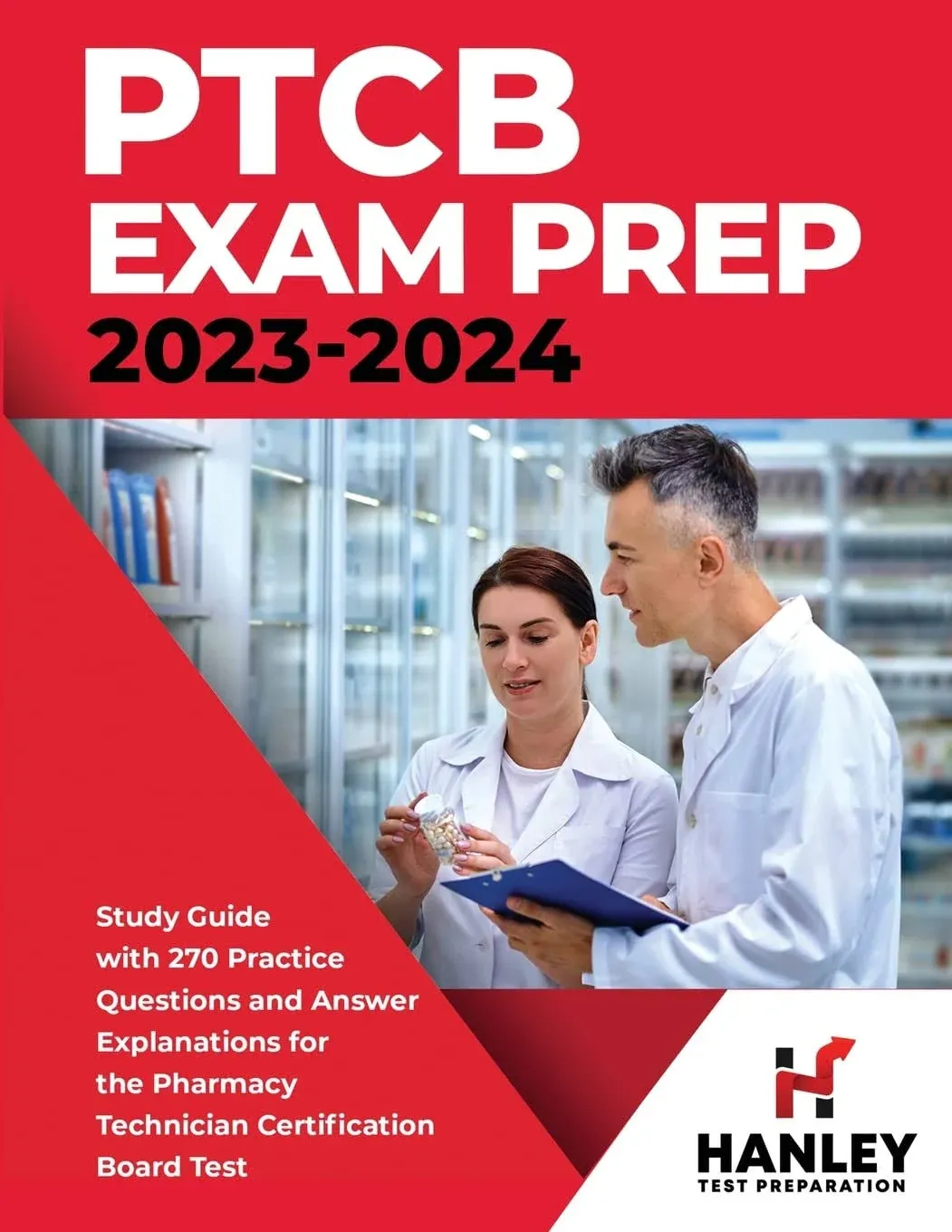 PTCB Exam Prep 2023-2024: Study Guide with 270 Practice Questions and Answer ...