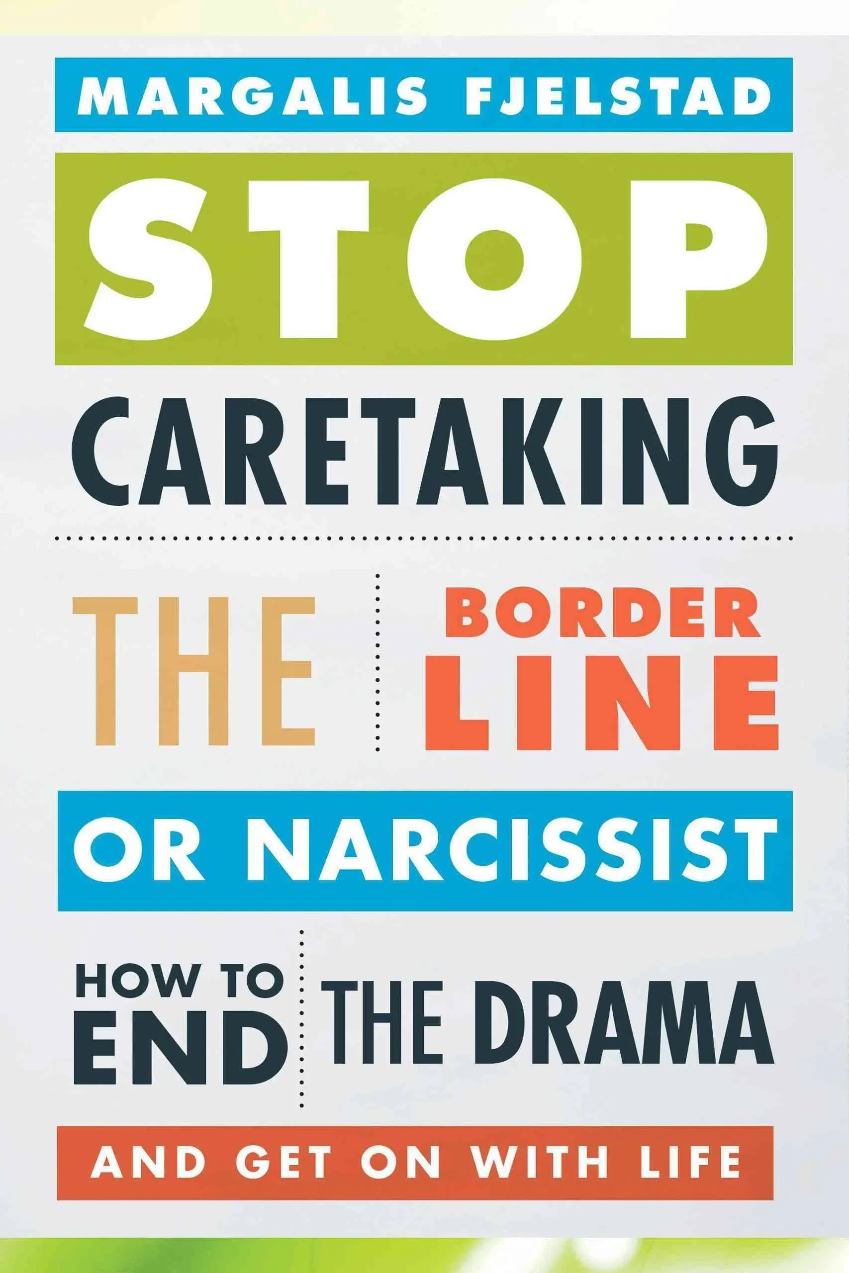 Margalis Fjelstad Stop Caretaking the Borderline or Narcissist (Taschenbuch)