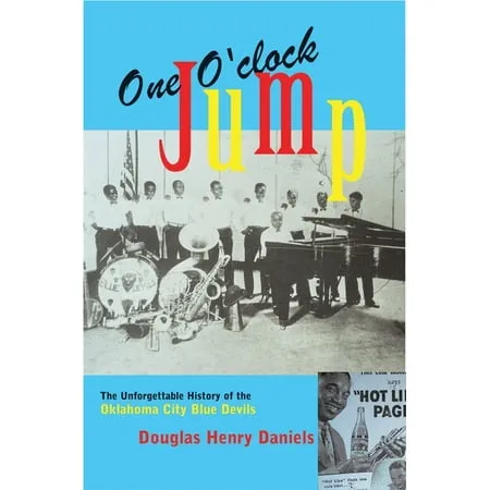 One O Clock Jump: The Unforgettable History of the Oklahoma City Blue Devils (Paperback)